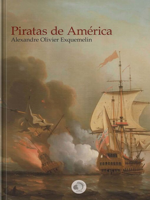 Title details for Los Piratas de América by Alexandre Olivier Exquemelin - Available